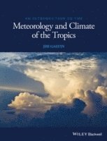 bokomslag An Introduction to the Meteorology and Climate of the Tropics