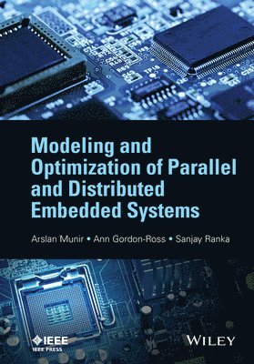 bokomslag Modeling and Optimization of Parallel and Distributed Embedded Systems