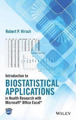 bokomslag Introduction to Biostatistical Applications in Health Research with Microsoft Office Excel