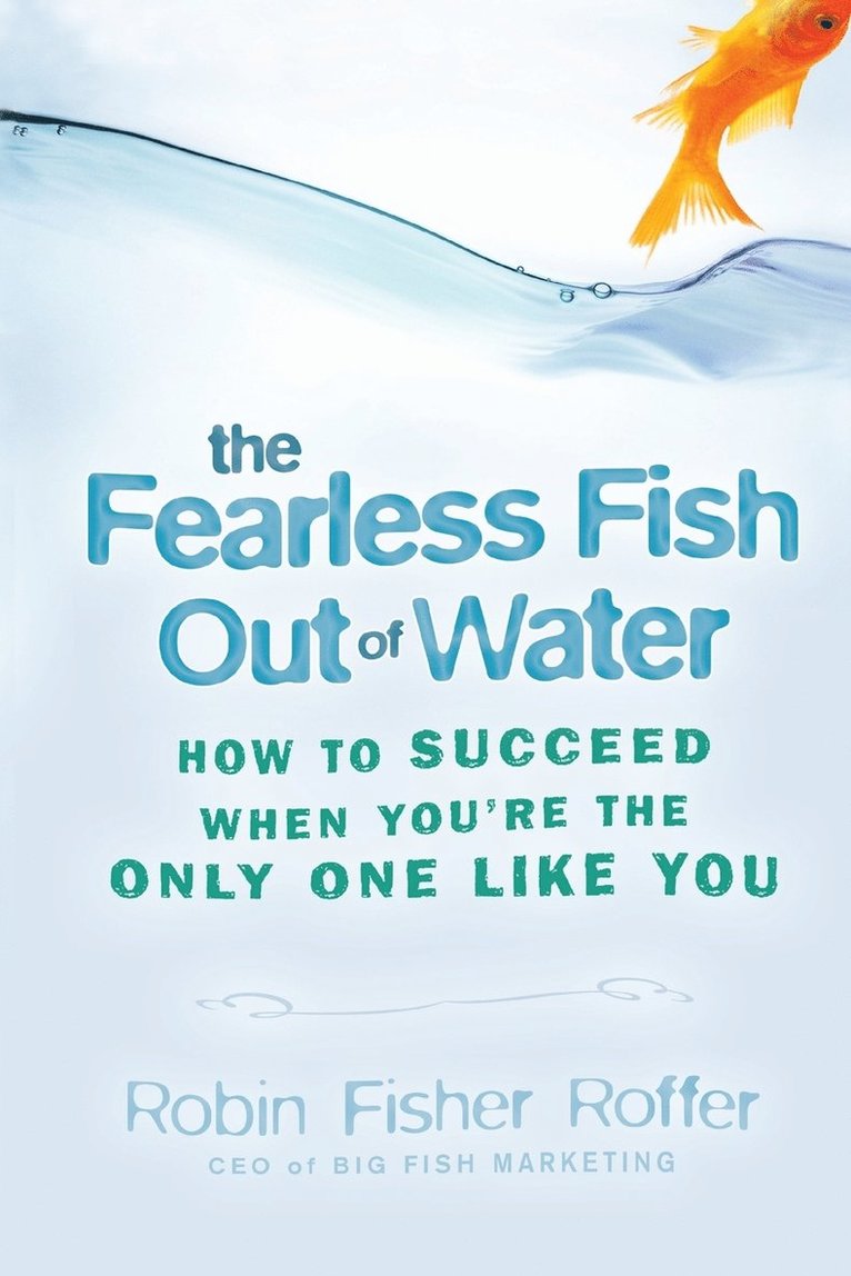 The Fearless Fish Out of Water 1