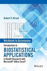 bokomslag Introduction to Biostatistical Applications in Health Research with Microsoft Office Excel, Workbook