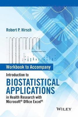 Introduction to Biostatistical Applications in Health Research with Microsoft Office Excel, Workbook 1