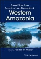 bokomslag Forest Structure, Function and Dynamics in Western Amazonia