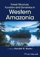 Randall W. Myster, Randall W Myster - Forest Structure, Function and Dynamics in Western Amazonia, Inbunden