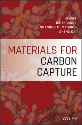 De-en Jiang, Shannon M. Mahurin, Sheng Dai - Materials for Carbon Capture, Inbunden