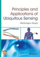 bokomslag Principles and Applications of Ubiquitous Sensing