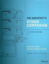 bokomslag The Architect's Studio Companion - Rules of Thumb for Preliminary Design, Sixth Edition