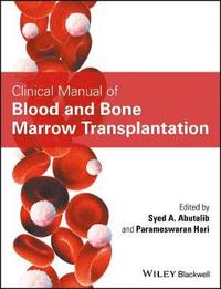 bokomslag Clinical Manual of Blood and Bone Marrow Transplantation