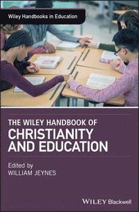 bokomslag Wiley Handbook of Christianity and Education