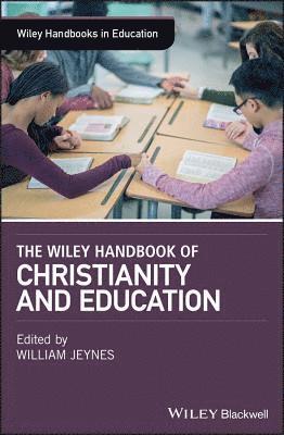 bokomslag Wiley Handbook of Christianity and Education
