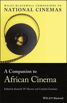 Kenneth W. Harrow, Carmela Garritano, Kenneth W Harrow - Companion to African Cinema, Inbunden