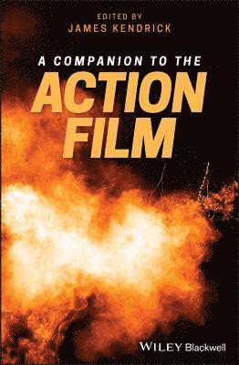 A Companion to the Action Film 1