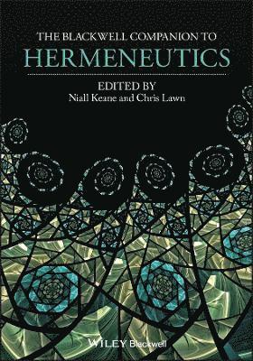 bokomslag The Blackwell Companion to Hermeneutics