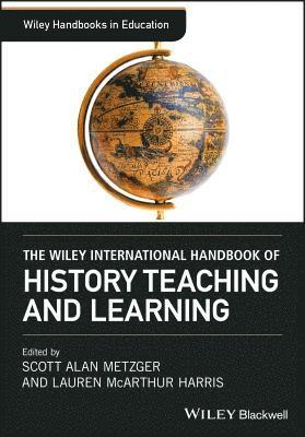 The Wiley International Handbook of History Teaching and Learning 1
