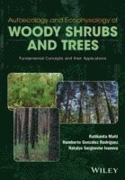 Autoecology and Ecophysiology of Woody Shrubs and Trees