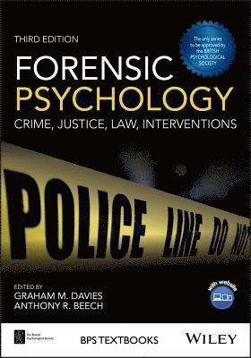Graham M. Davies, Anthony R. Beech - Forensic Psychology: Crime, Justice, Law, Interventions, Häftad