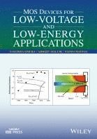 bokomslag MOS Devices for Low-Voltage and Low-Energy Applications