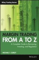 bokomslag Margin Trading from A to Z