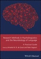 Annette M. B. de Groot, Annette M. B. de Groot, Peter Hagoort - Research Methods in Psycholinguistics and the Neurobiology of Language, Inbunden