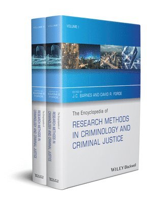 J. C. Barnes, David R. Forde - Encyclopedia of Research Methods in Criminology and Criminal Justice, 2 Volume Set, Inbunden