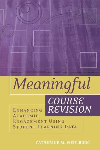 Catherine M. Wehlburg - Meaningful Course Revision, Häftad