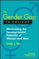 bokomslag The Gender Gap in College: Maximizing the Developmental Potential of Women and Men