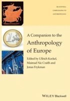 Ullrich Kockel, Ullrich Kockel, Máiréad Nic Craith, Jonas Frykman - Companion to the Anthropology of Europe, Häftad