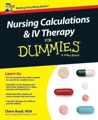 bokomslag Nursing Calculations and IV Therapy For Dummies, UK Edition
