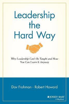 Leadership the Hard Way 1