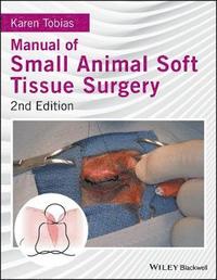 bokomslag Manual of Small Animal Soft Tissue Surgery