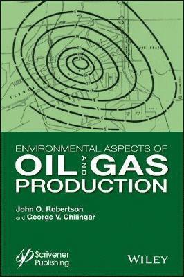 Environmental Aspects of Oil and Gas Production 1