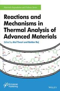 bokomslag Reactions and Mechanisms in Thermal Analysis of Advanced Materials