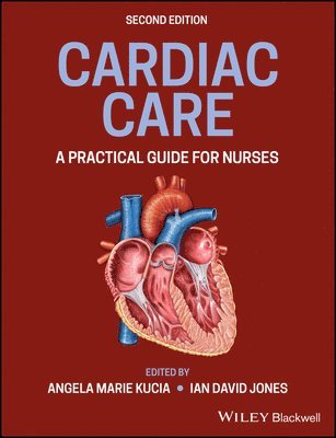 Angela M. Kucia, Angela M. Kucia, Ian D. Jones - Cardiac Care, Häftad