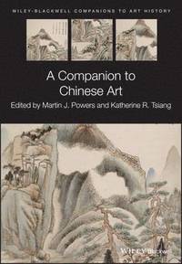 bokomslag A Companion to Chinese Art