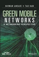 Nirwan Ansari, Tao Han - Green Mobile Networks, Inbunden