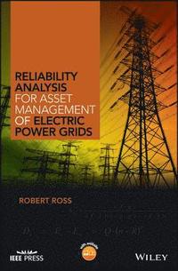 bokomslag Reliability Analysis for Asset Management of Electric Power Grids