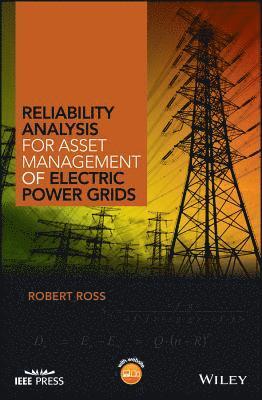 bokomslag Reliability Analysis for Asset Management of Electric Power Grids