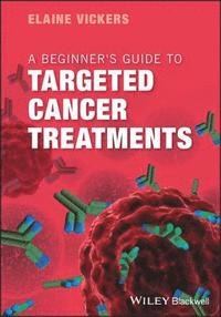 bokomslag A Beginner's Guide to Targeted Cancer Treatments