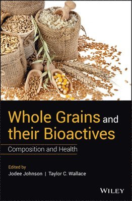 bokomslag Whole Grains and their Bioactives