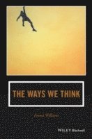 The Ways We Think: From the Straits of Reason to the Possibilities of Thought