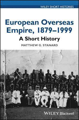 bokomslag European Overseas Empire, 1879 - 1999