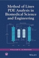 bokomslag Method of Lines PDE Analysis in Biomedical Science and Engineering