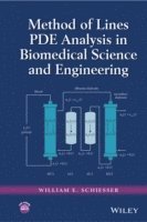 Method of Lines PDE Analysis in Biomedical Science and Engineering 1