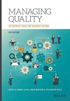 Barrie G. Dale, David Bamford, Ton van der Wiele - Managing Quality, Häftad