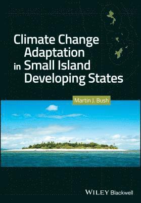 Climate Change Adaptation in Small Island Developing States 1