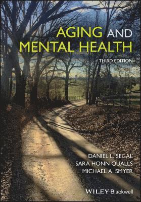 Daniel L. Segal, Sara Honn Qualls, Michael A. Smyer - Aging and Mental Health, Häftad