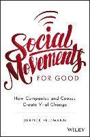 bokomslag Social Movements for Good: How Companies and Causes Create Viral Change