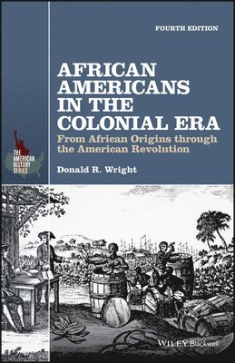 Donald R. Wright - African Americans in the Colonial Era, Häftad