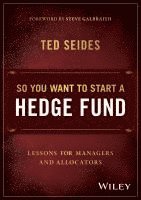 bokomslag So You Want to Start a Hedge Fund