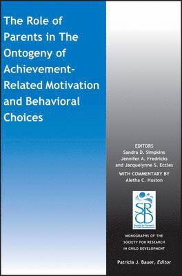 bokomslag The Role of Parents in the Ontogeny of Achievement-Related Motivation and Behavioral Choices